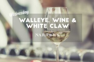 Walleye, Wine, & White Claw