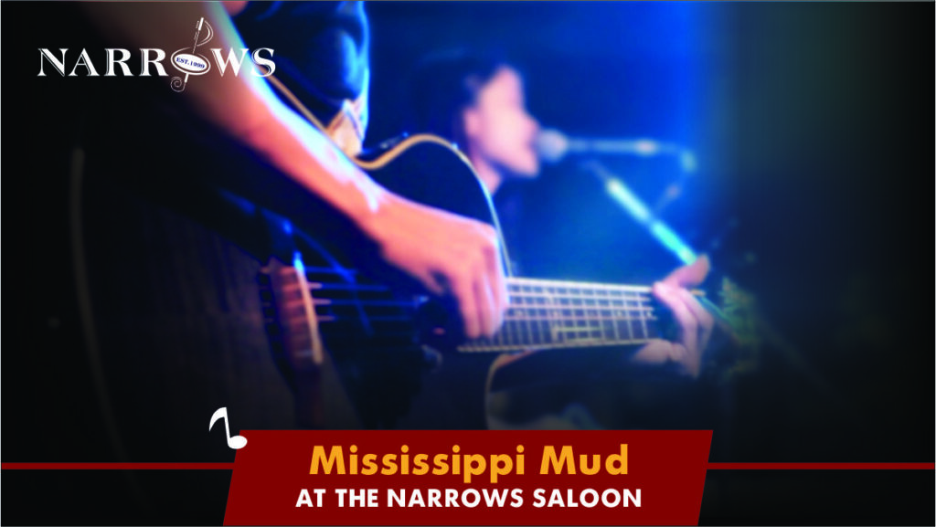 Mississippi Mud The Narrows Saloon