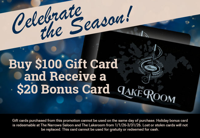 Celebrate the Season! Buy $100 Gift Card and Receive a $20 Bonus Card.
